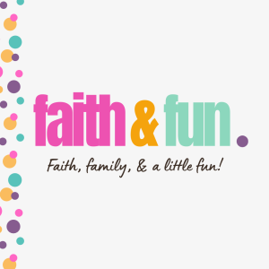 Faith and Fun